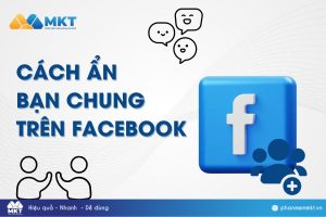 Cách ẩn bạn bè chung trên Facebook