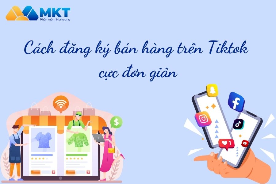 đăng ký bán hàng trên tiktok