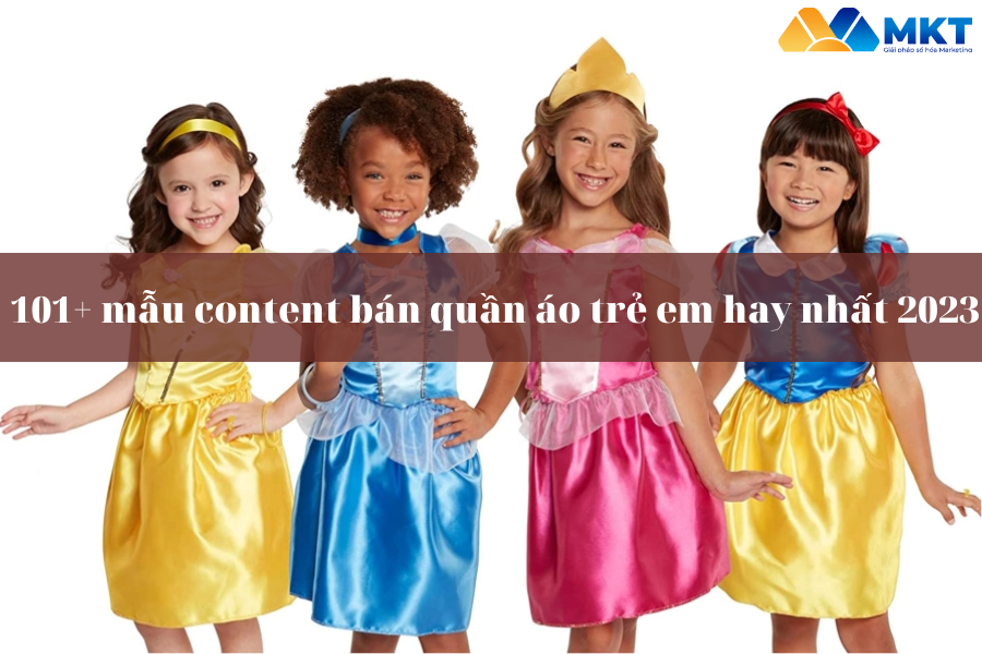 101+ mẫu content bán quần áo trẻ em hay nhất 2023