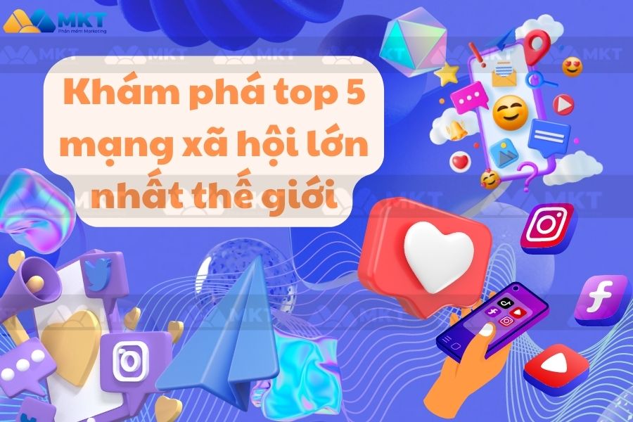 Top mạng xã hội lớn nhất thế giới