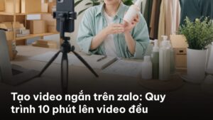Người dùng thao tác tạo video ngắn trên Zalo bằng điện thoại, màn hình hiển thị giao diện chỉnh sửa và nút đăng